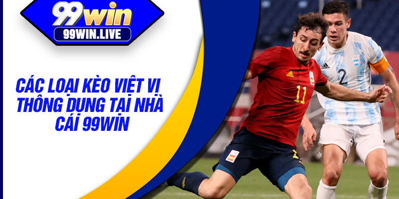 Các loại kèo việt vị thông dụng tại nhà cái 99WIN